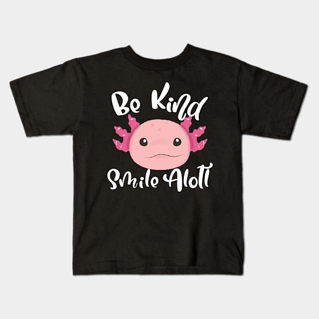 Be Kind Smile Alotl Smiling Axolotl Kids T-Shirt by Bunchatees